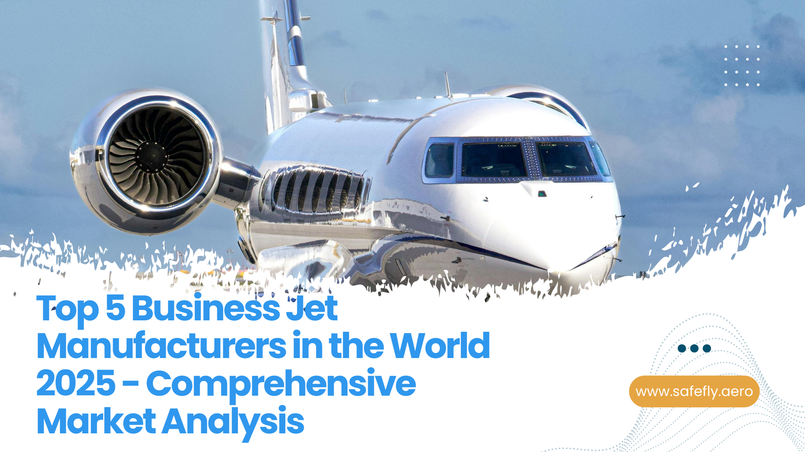 Top-5-Business-Jet-Manufacturers-in-the-World-2025-Comprehensive-Market-Analysis.png