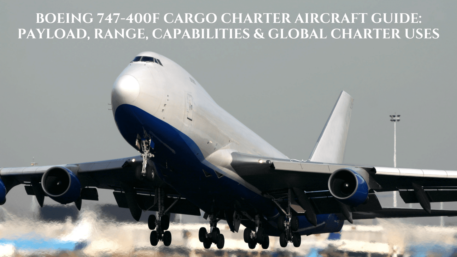 Boeing 747-400F Cargo Charter Aircraft Guide: Payload, Range ...