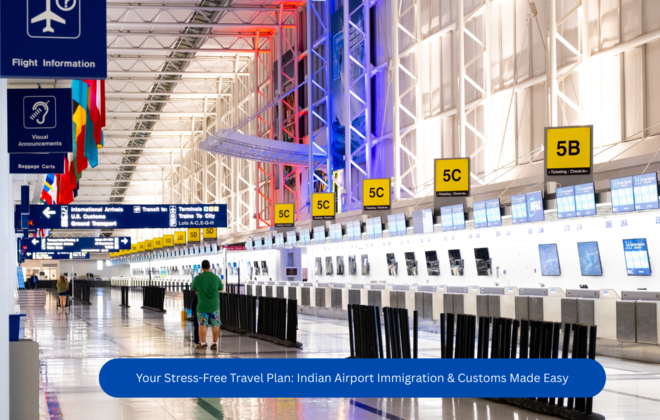 Your Stress-Free Travel Plan: Indian Airport Immigration & Customs Made Easy