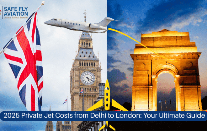 2025 Private Jet Costs from Delhi to London: Your Ultimate Guide